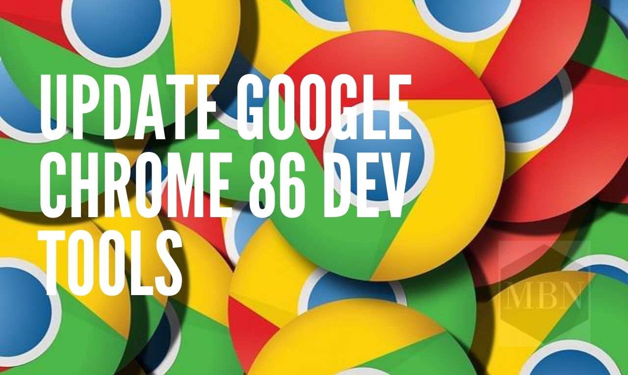 Atualização Google Chrome 86 Dev Tools
