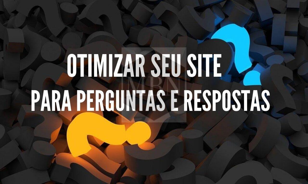 Como otimizar seu site para perguntas e respostas