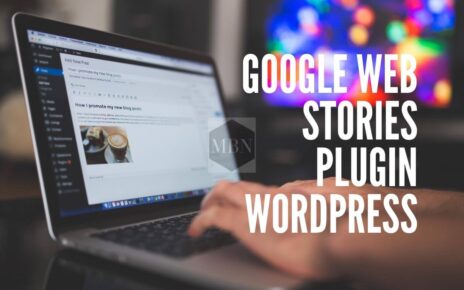 Google Web Stories: Plugin Wordpress lançado oficialmente