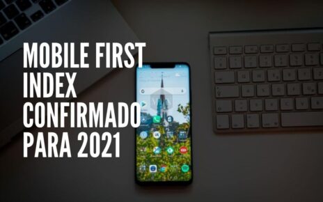 Atualização do Mobile First Index confirmado para março de 2021