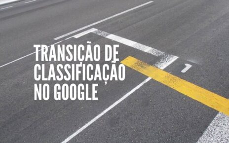 Transição de classificação no Google o que significa em SEO